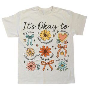 It’s Okay To Feel Sayings Women's Cream T-shirt